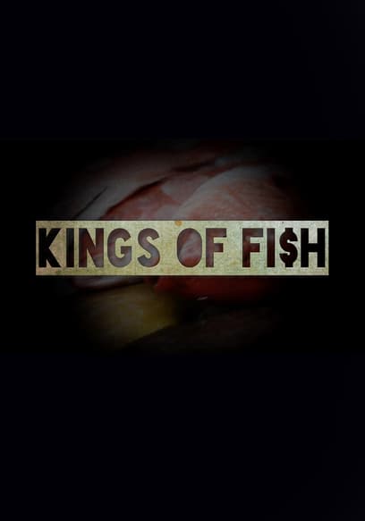 Kings of Fi$h