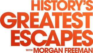 History's Greatest Escapes with Morgan Freeman