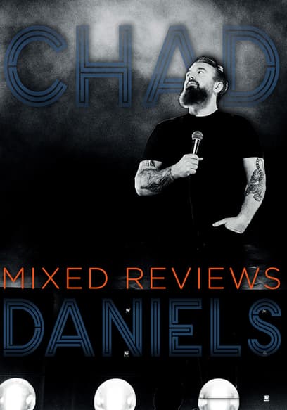 Chad Daniels: Mixed Reviews