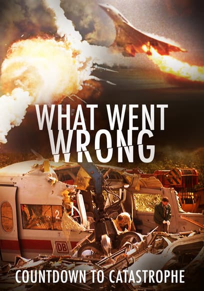 What Went Wrong: Countdown to Catastrophe