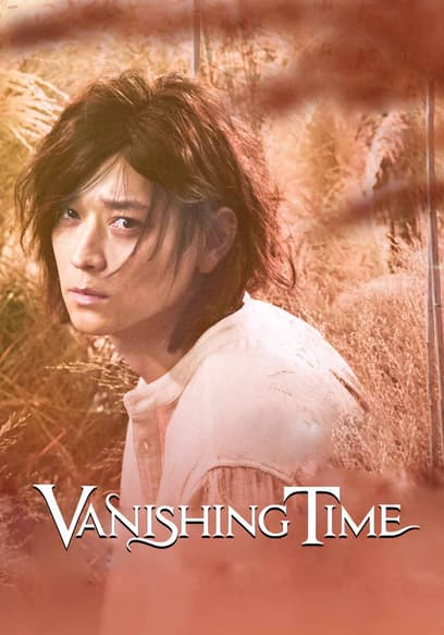 Vanishing Time: A Boy Who Returned