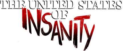 The United States of Insanity