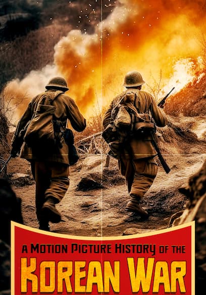 A Motion Picture History of the Korean War