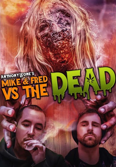 Mike & Fred vs. the Dead