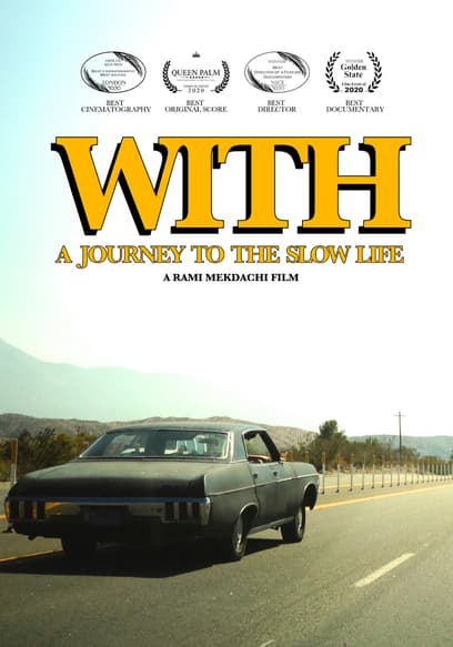 With - A Journey To The Slow Life