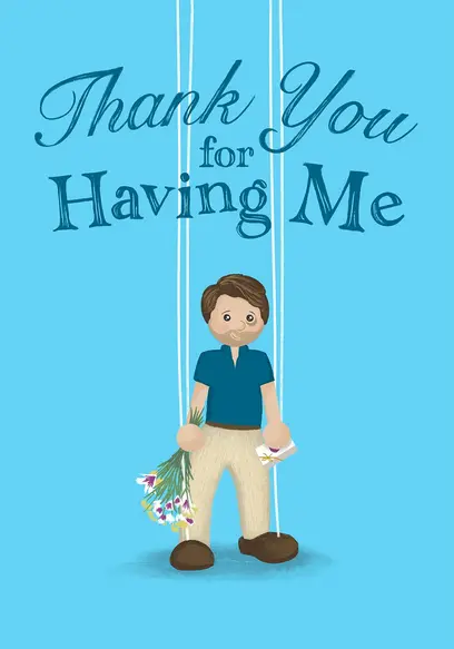 Thank You for Having Me