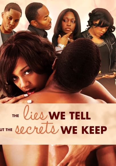 Lies We Tell but the Secrets We Keep