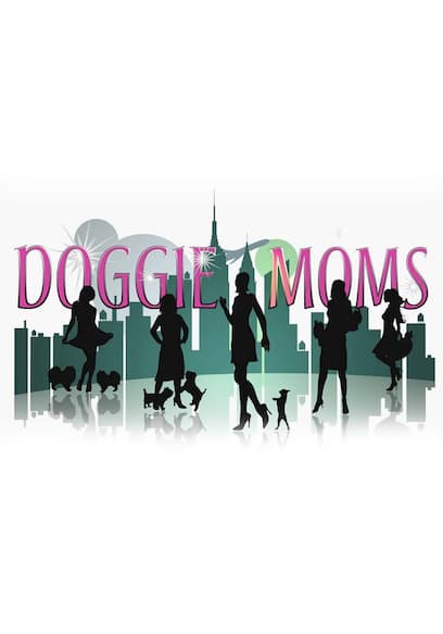 Doggie Moms
