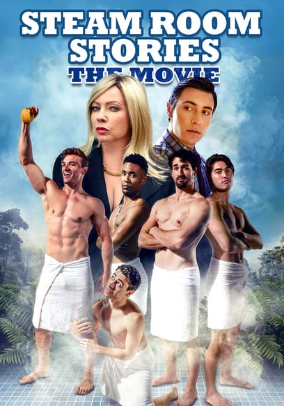 Steam Room Stories: The Movie
