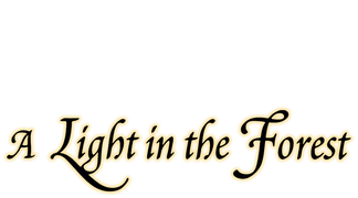 A Light In The Forest