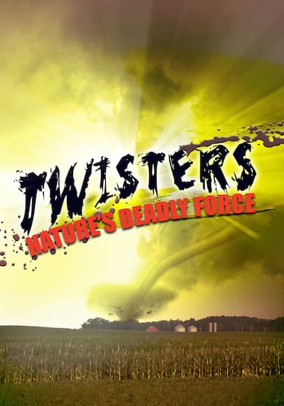 Twisters: Nature's Deadly Force