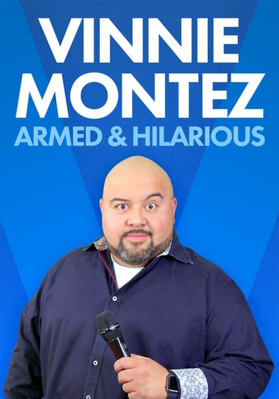 Vinnie Montez: Armed & Hilarious