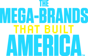 The Mega-Brands That Built America
