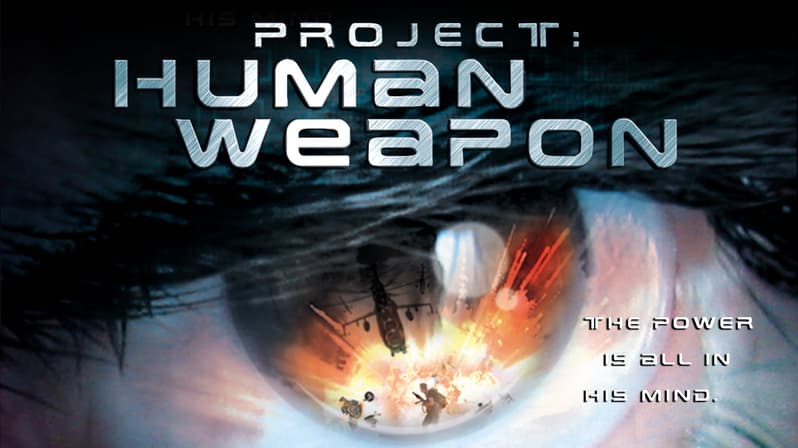 Watch Project: Human Weapon (2001) - Free Movies | Tubi