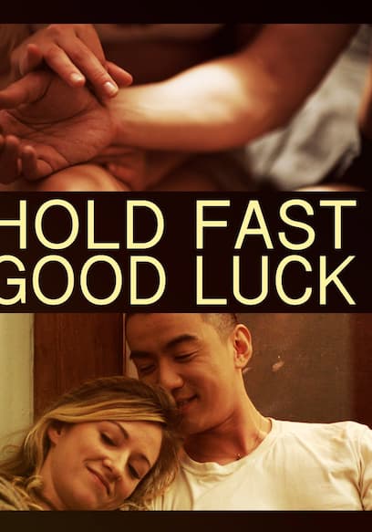 Hold Fast, Good Luck