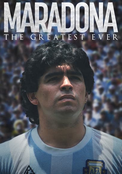 Maradona: The Greatest Ever