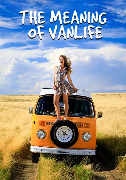 The Meaning of Vanlife