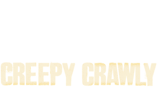 Creepy Crawly