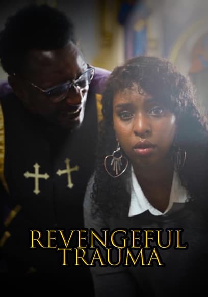 Revengeful Trauma