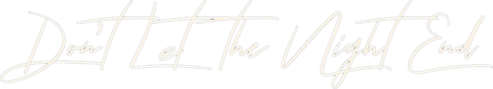 Don't Let the Night End