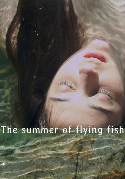 The Summer of Flying Fish