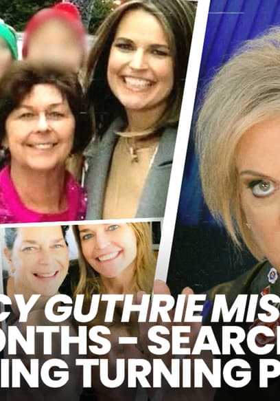 S01:E24 - Nancy Guthrie Missing 4 Months, Search at Chilling Turning Point poster