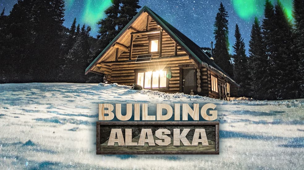 Watch Building Alaska Season 11 Streaming Online | Tubi Free TV