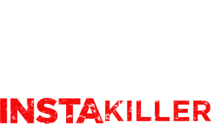 Instakiller