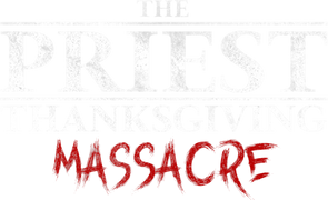 The Priest: Thanksgiving Massacre