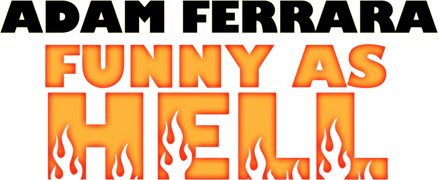 Adam Ferrara: Funny as Hell