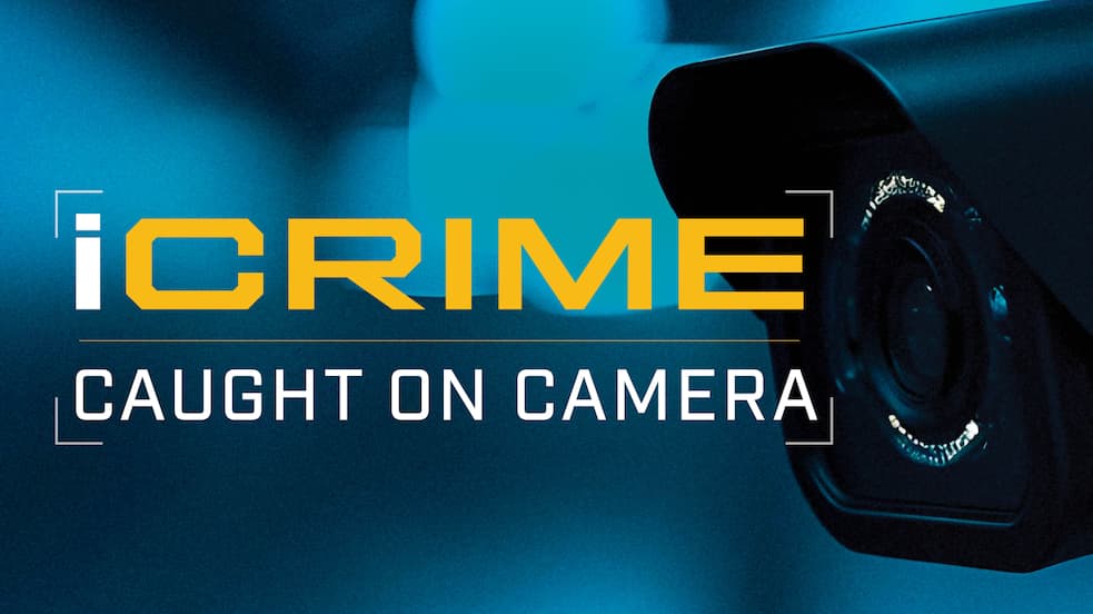 Watch iCrime: Caught on Camera Streaming Online | Tubi Free TV