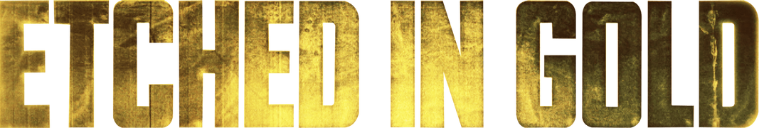 Etched in Gold