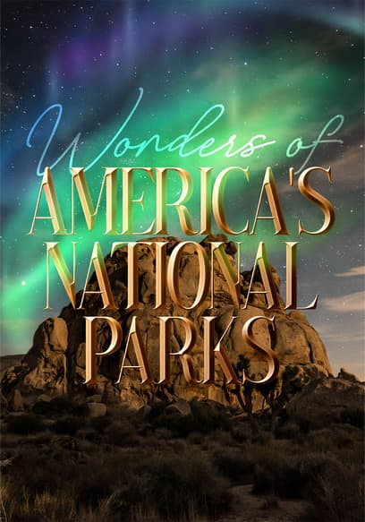 Wonders of America's National Parks