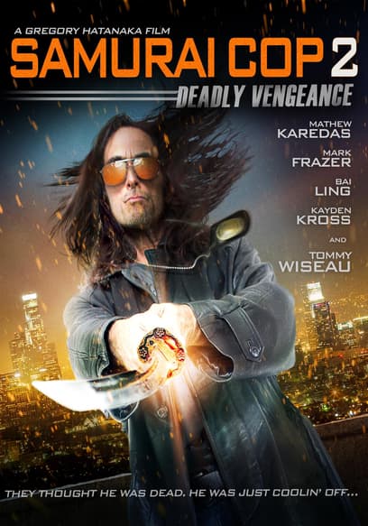 Samurai Cop 2: Deadly Vengeance