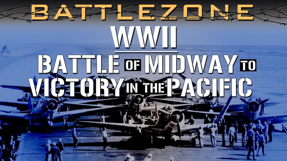 Watch Battlezone WWII: Battle of Midway to Victory in the Pacific ...