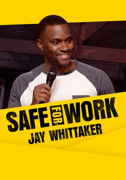 Jay Whittaker: Safe for Work