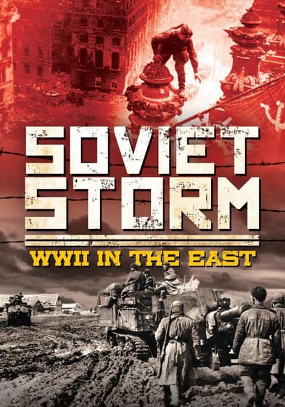 Soviet Storm: WWII in the East