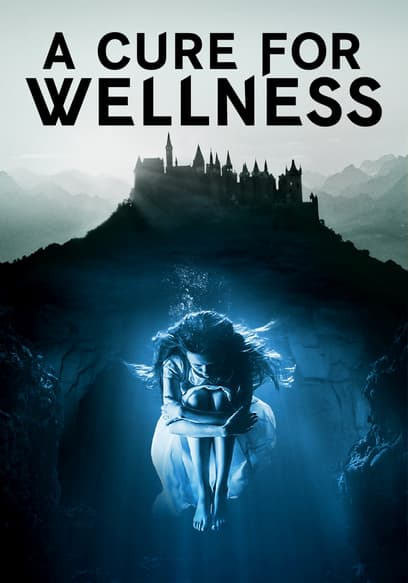 A Cure for Wellness