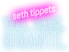 Seth Tippetts: Tall. Dark. Gigante.
