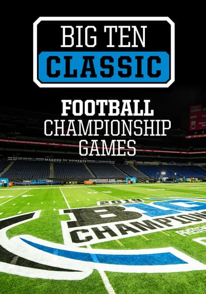S01:E05 - 2017 B1G Championship Game: Ohio State vs. Wisconsin - 12/2/17
