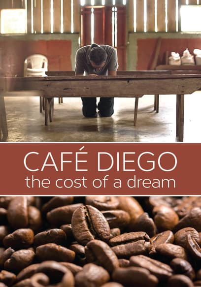 Café Diego: The Cost of a Dream