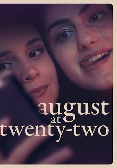 August at Twenty-Two