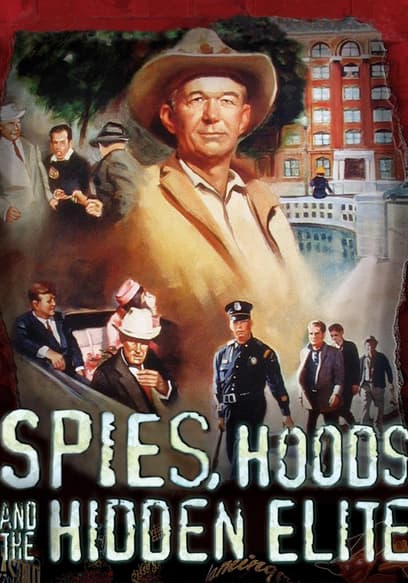 Spies, Hoods, and the Hidden Elite