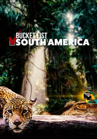 Bucket List South America