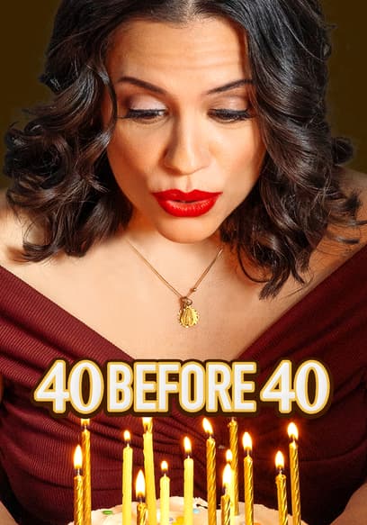 40 Before 40