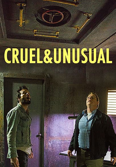 Cruel & Unusual