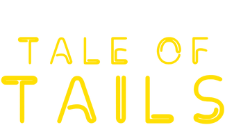 Tale of Tails