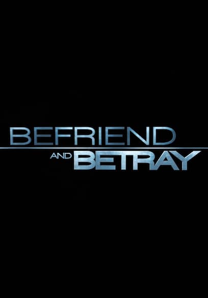 Befriend and Betray