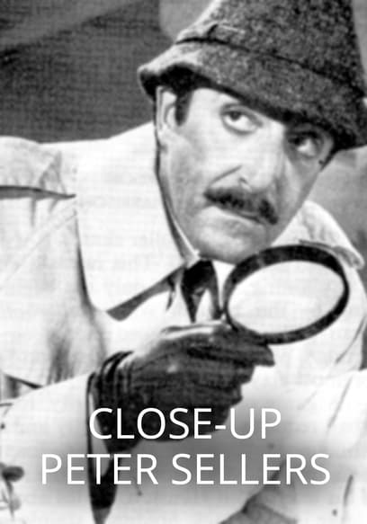 Close-Up: Peter Sellers