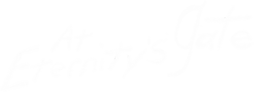 At Eternity's Gate